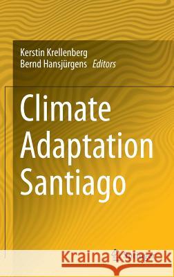 Climate Adaptation Santiago Kerstin Krellenberg Bernd Hansjurgens 9783642391026 Springer - książka
