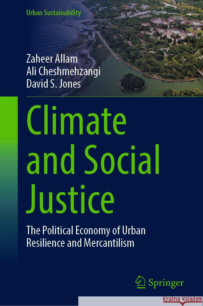 Climate and Social Justice Zaheer Allam, Ali Cheshmehzangi, David S. Jones 9789819966233 Springer Nature Singapore - książka