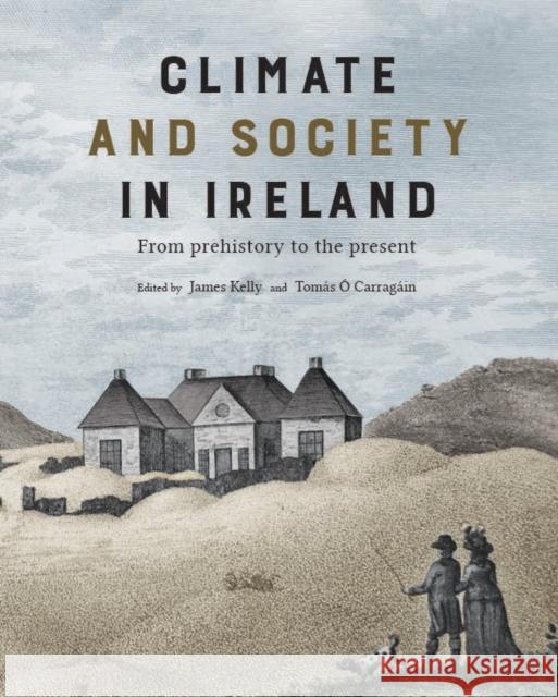 Climate and Society in Ireland James Kelly Tom 9781911479734 Royal Irish Academy - książka