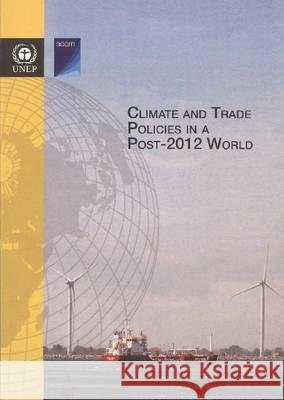 Climate and Trade in Policies in a Post 2012 World United Nations 9789211587135 United Nations - książka