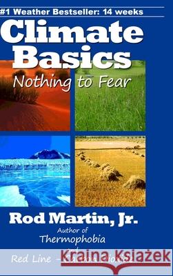 Climate Basics: Nothing to Fear Rod Martin, Jr 9781458390875 Lulu.com - książka