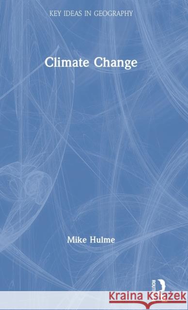 Climate Change Mike Hulme 9780367422028 Routledge - książka