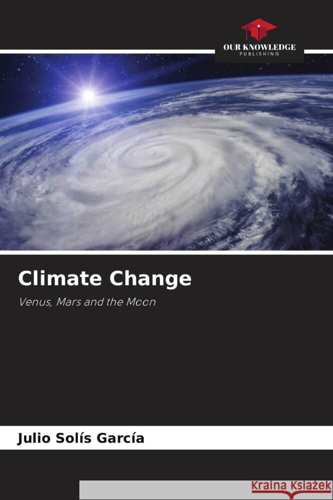 Climate Change Julio Sol? 9786206971924 Our Knowledge Publishing - książka