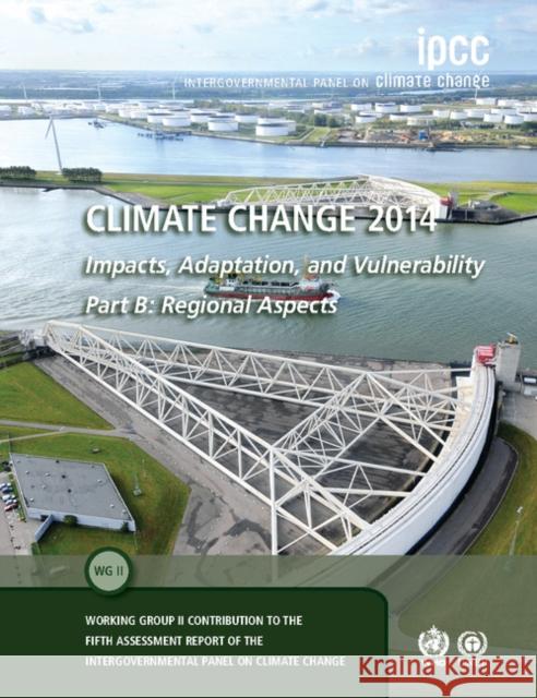 Climate Change 2014 - Impacts, Adaptation and Vulnerability: Part B: Regional Aspects: Volume 2, Regional Aspects: Working Group II Contribution to th Intergovernmental Panel on Climate Chang 9781107058163 Cambridge University Press - książka