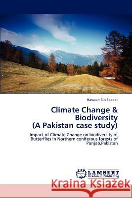 Climate Change & Biodiversity (a Pakistan Case Study) Saadat Hassaan Bin 9783659244711 LAP Lambert Academic Publishing - książka