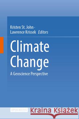 Climate Change: A Geoscience Perspective Kristen St. John, Lawrence Krissek 9783031828683 Springer International Publishing AG - książka