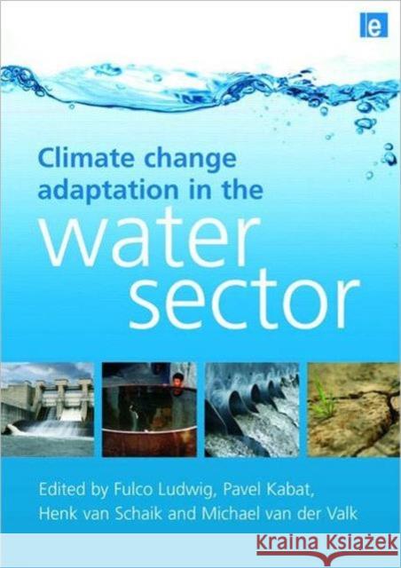 Climate Change Adaptation in the Water Sector Fulco Ludwig 9781844076529  - książka