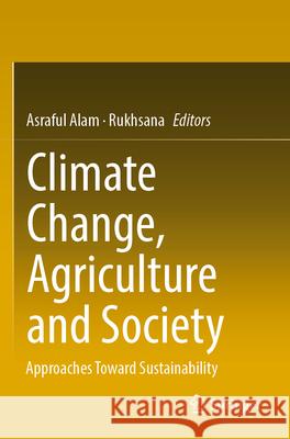 Climate Change, Agriculture and Society  9783031282539 Springer International Publishing - książka