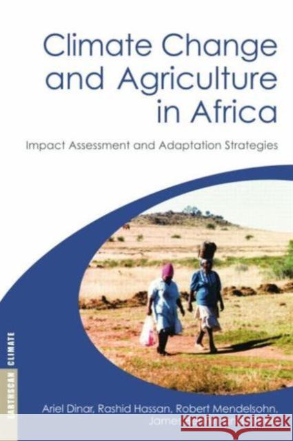 Climate Change and Agriculture in Africa: Impact Assessment and Adaptation Strategies Dinar, Ariel 9780415852838 Routledge - książka