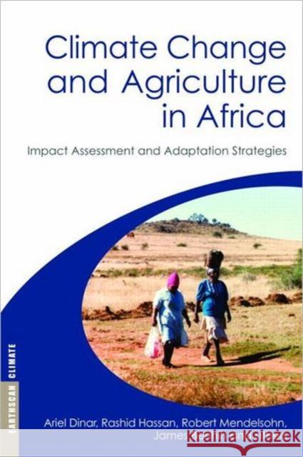 Climate Change and Agriculture in Africa: Impact Assessment and Adaptation Strategies Dinar, Ariel 9781844075478 Earthscan Publications - książka