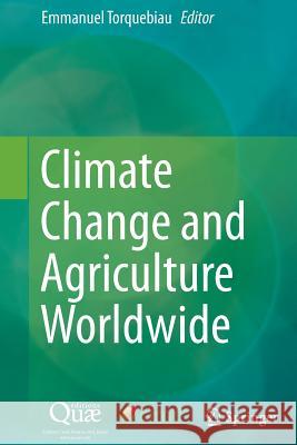 Climate Change and Agriculture Worldwide Emmanuel Torquebiau 9789402404463 Springer - książka