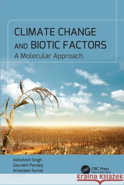 Climate Change and Biotic Factors: A Molecular Approach  9781774918487 Apple Academic Press Inc. - książka