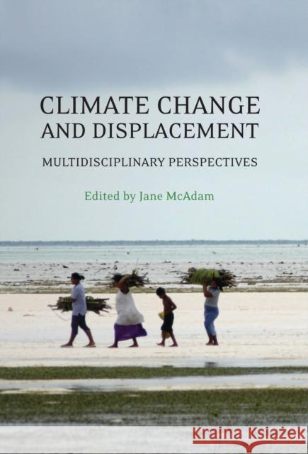 Climate Change and Displacement McAdam, Jane 9781849463560  - książka