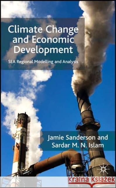 Climate Change and Economic Development: Sea Regional Modelling and Analysis Sanderson, J. 9780230542792 Palgrave MacMillan - książka