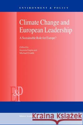 Climate Change and European Leadership: A Sustainable Role for Europe? Gupta, J. 9789048155248 Not Avail - książka