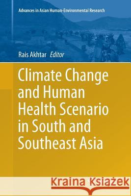 Climate Change and Human Health Scenario in South and Southeast Asia Rais Akhtar 9783319795218 Springer - książka