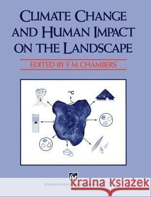 Climate Change and Human Impact on the Landscape: Studies in Palaeoecology and Environmental Archaeology Chambers, F. 9789401050142 Springer - książka