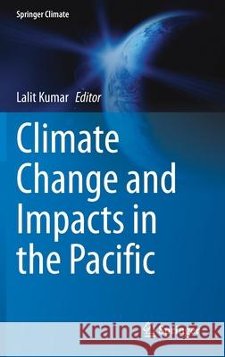 Climate Change and Impacts in the Pacific Lalit Kumar 9783030328771 Springer - książka