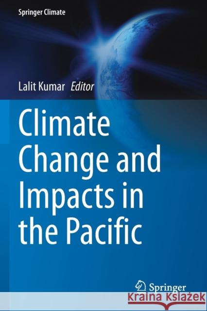 Climate Change and Impacts in the Pacific Lalit Kumar 9783030328801 Springer - książka