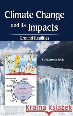 Climate Change and Its Impacts: Ground Realities S Jeevananda Reddy   9789352301515 BS Publications - książka