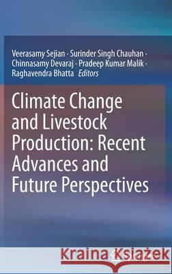 Climate Change and Livestock Production: Recent Advances and Future Perspectives  9789811698354 Springer Singapore - książka
