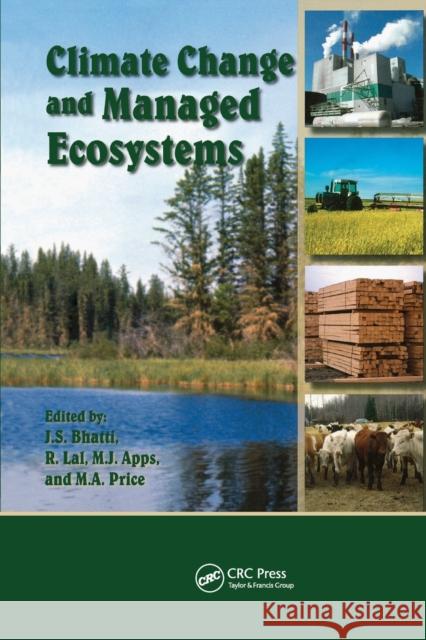 Climate Change and Managed Ecosystems Jagtar Bhatti Rattan Lal Michael J. Apps 9780367391485 CRC Press - książka