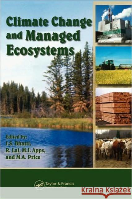 Climate Change and Managed Ecosystems J. S. Bhatti R. Lal M. J. Apps 9780849330971 CRC Press - książka