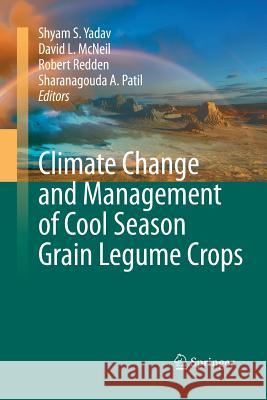 Climate Change and Management of Cool Season Grain Legume Crops Yadav, Shyam Singh 9789400792012 Springer - książka