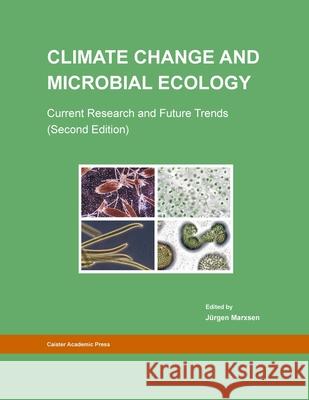 Climate Change and Microbial Ecology: Current Research and Future Trends (Second Edition) Jurgen Marxsen   9781913652579 Caister Academic Press - książka