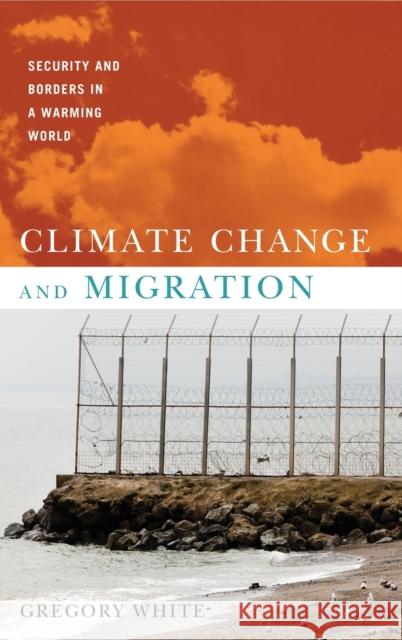 Climate Change and Migration White 9780199794829 Oxford University Press, USA - książka