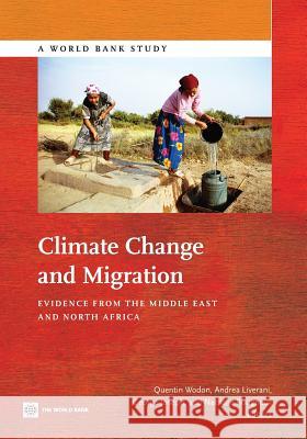 Climate Change and Migration: Evidence from the Middle East and North Africa Wodon, Quentin 9780821399712 World Bank Publications - książka