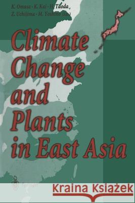 Climate Change and Plants in East Asia Kenji Omasa Keiko Kai Hiroshi Taoda 9784431669012 Springer - książka