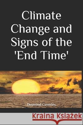 Climate Change and Signs of the 'End Time' Desmond Michael Coverle 9781648264931 Corban Jireh Enterprises (Cje) - książka