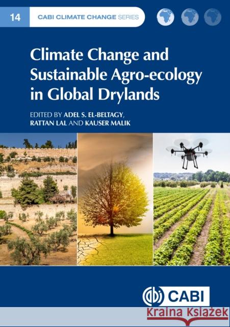 Climate Change and Sustainable Agro–ecology in Global Drylands Adel El–beltagy, Rattan Lal, Kauser Abdulla Malik 9781800624856  - książka