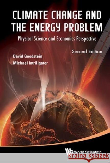 Climate Change and the Energy Problem: Physical Science and Economics Perspective (Second Edition) David L. Goodstein Michael D. Intriligator 9789813208346 World Scientific Publishing Company - książka