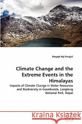 Climate Change and the Extreme Events in the Himalayas Deepak Raj Parajuli 9783639343434 VDM Verlag - książka
