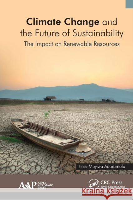 Climate Change and the Future of Sustainability: The Impact on Renewable Resources Muyiwa Adaramola 9781774636268 Apple Academic Press - książka