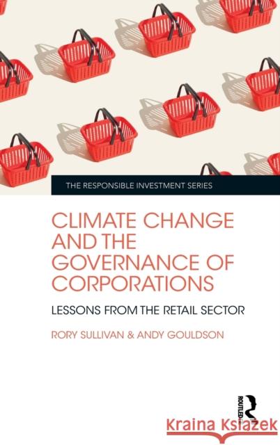 Climate Change and the Governance of Corporations: Lessons from the Retail Sector Andy Gouldson 9780367497187 Routledge - książka