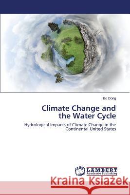 Climate Change and the Water Cycle Dong Bo 9783659441721 LAP Lambert Academic Publishing - książka