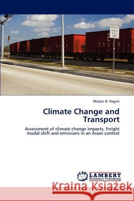 Climate Change and Transport Madan B. Regmi 9783659115929 LAP Lambert Academic Publishing - książka