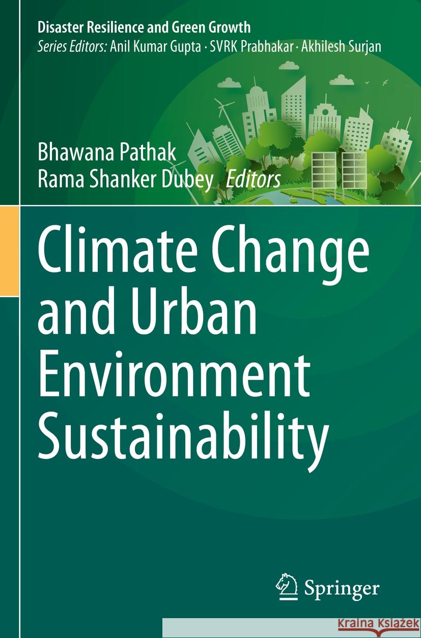 Climate Change and Urban Environment Sustainability  9789811976209 Springer Nature Singapore - książka