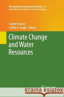 Climate Change and Water Resources Tamim Younos Caitlin A. Grady 9783642438141 Springer - książka