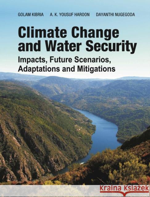 Climate Change and Water Security: Impacts,Future Scenarios,Adaptations and Mitigations Golam Kibria, A. K. Yousuf Haroon & Dayanthi Nugegoda 9789385516269 New India Publishing Agency - książka