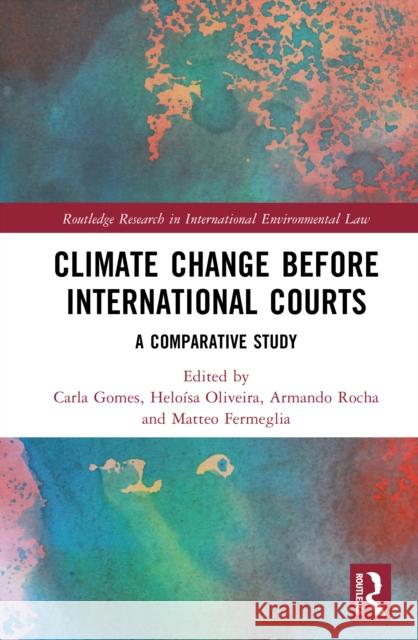 Climate Change before International Courts: A Comparative Study  9781032867892 Routledge - książka