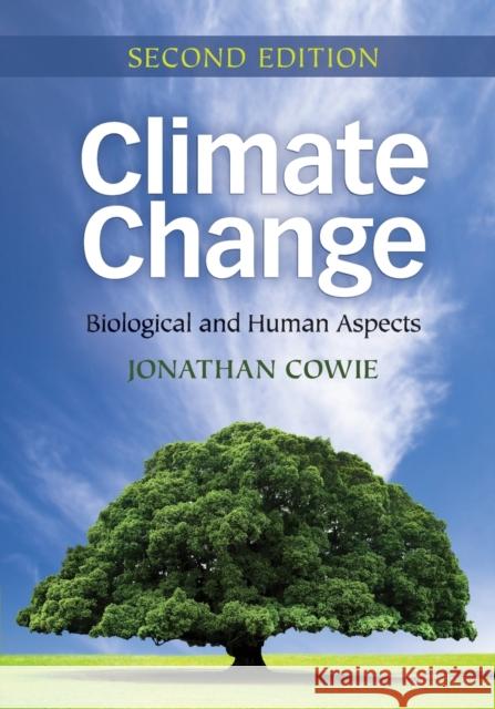 Climate Change: Biological and Human Aspects Cowie, Jonathan 9781107603561 CAMBRIDGE UNIVERSITY PRESS - książka