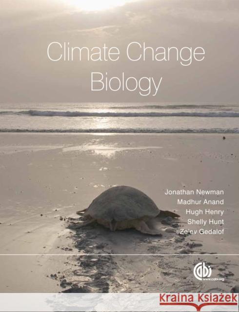 Climate Change Biology J A Newman 9781845936709  - książka