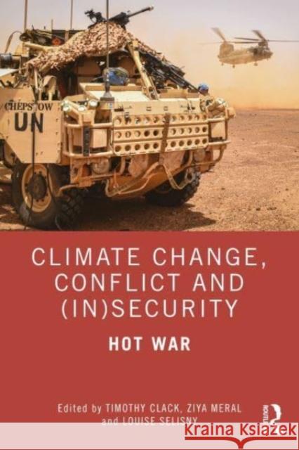 Climate Change, Conflict and (In)Security  9781032455792 Taylor & Francis Ltd - książka