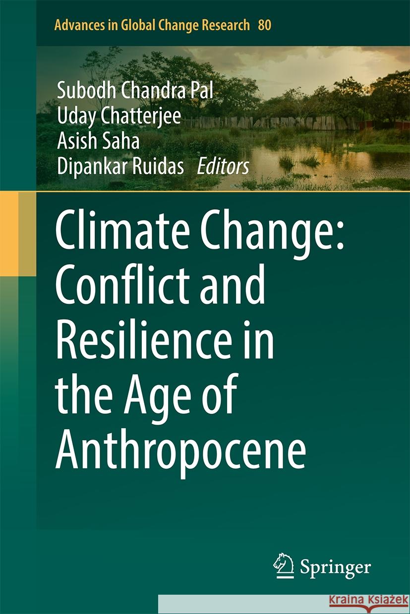 Climate Change: Conflict and Resilience in the Age of Anthropocene Subodh Chandra Pal, Uday Chatterjee, Asish Saha 9783031853586 Springer International Publishing AG - książka