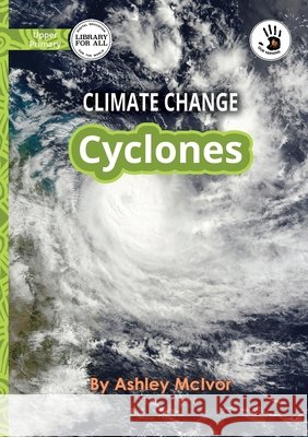 Climate Change: Cyclones - Our Yarning Ashley McIvor 9781923207479 Library for All - książka
