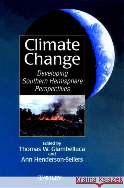 Climate Change: Developing Southern Hemisphere Perspectives Giambelluca, Thomas W. 9780471962144 John Wiley & Sons - książka